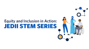 JEDII STEM Series: A step on the path to a just, equitable and inclusive UBC